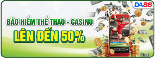 Khuyến mãi bảo hiểm thua cược lên tới 50% tại DA88